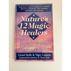 Natures 12 Magic Healers Homeopathic Cell Salts Lionel Rolfe Nigey Lennon Book